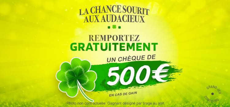 Jour de chance : gagnez 500 euros